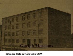 Read more about the article Biltmore Hats: A Major Part of Guelph’s Industrial History: From Beginnings to 1930