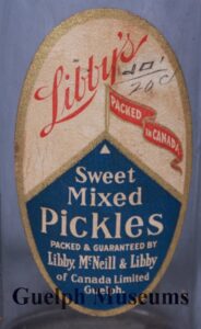 Read more about the article Libby, McNeill and Libby: Guelph’s Other Pickle Factory